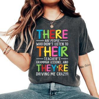 There Their They're English Grammar Teacher Humor Women's Oversized Comfort T-Shirt - Monsterry