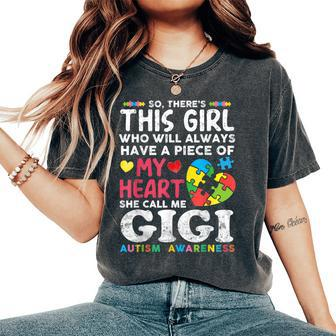 There's This Girl She Calls Me Gigi Autism Awareness Grandma Women's Oversized Comfort T-Shirt - Monsterry CA