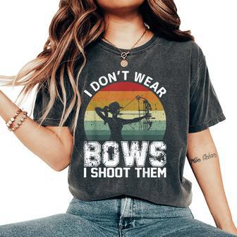 Retro I Don't Wear Bows I Shoot Them Archery Girl Bowhunting Women's Oversized Comfort T-Shirt - Thegiftio UK