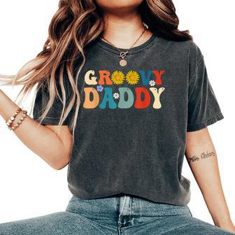 Retro Groovy Daddy For Dad Fathers Day Son Women's Oversized Comfort T-Shirt - Thegiftio UK