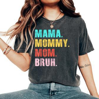 Retro Groovy Mama Mommy Mom Bruh Mother's Day Womens Women's Oversized Comfort T-Shirt | Mazezy