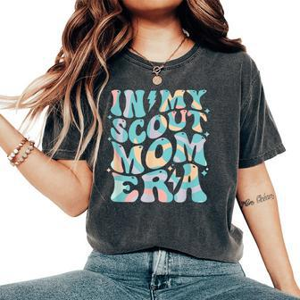 Retro Groovy In My Scout Mom Era Mother's Day Women's Oversized Comfort T-Shirt - Monsterry