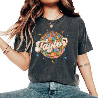 Retro Taylor First Name Personalized Groovy Birthday Women's Oversized Comfort T-Shirt - Monsterry UK