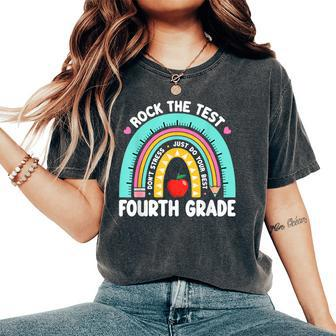 Rock The Test Day 4Th Grade Teacher Fourth Grade Testing Day Women's Oversized Comfort T-Shirt - Seseable