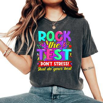 Rock The Test Don't Stress Do Your Best Testing Day Teacher Women's Oversized Comfort T-Shirt - Seseable