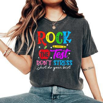 Rock The Test Don't Stress Just Do Your Best Teacher Women's Oversized Comfort T-Shirt - Seseable