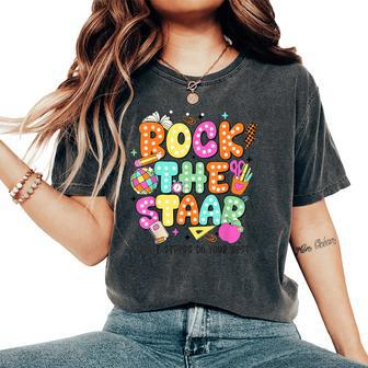 Rock The Test Staar Day Teacher Motivational Testing Day Women's Oversized Comfort T-Shirt | Mazezy