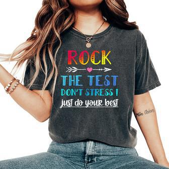Rock The Test Teacher Test Day Testing Day Teacher Women's Oversized Comfort T-Shirt - Seseable