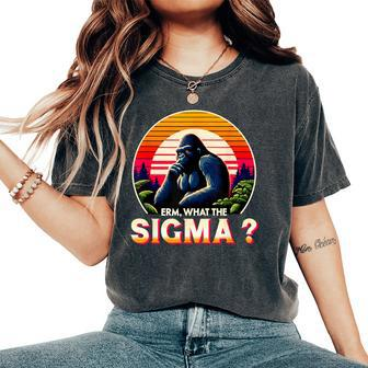 Sarcastic Humor Erm What The Sigma Ironic Meme Quote Women's Oversized Comfort T-Shirt - Monsterry CA