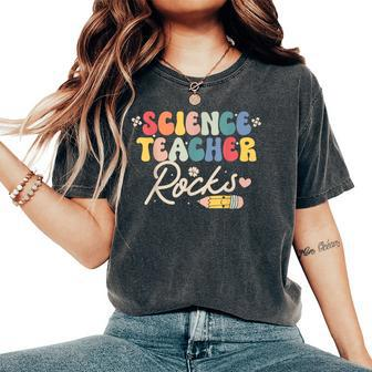 Science Teacher Rocks Back To School Women Women's Oversized Comfort T-Shirt - Monsterry DE