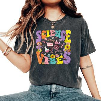 Science Vibes Retro 1St Day Of Back To School Groovy Teacher Women's Oversized Comfort T-Shirt - Monsterry