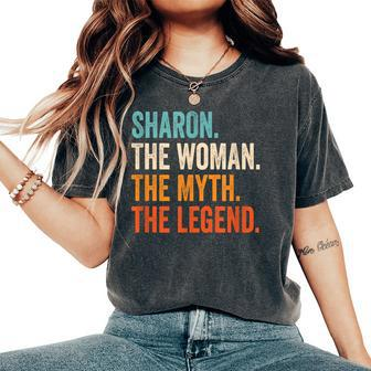 Sharon The Woman The Myth The Legend First Name Sharon Women's Oversized Comfort T-Shirt - Seseable