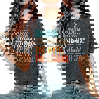 Sharon The Woman The Myth The Legend First Name Sharon Women's Oversized Comfort T-Shirt - Seseable