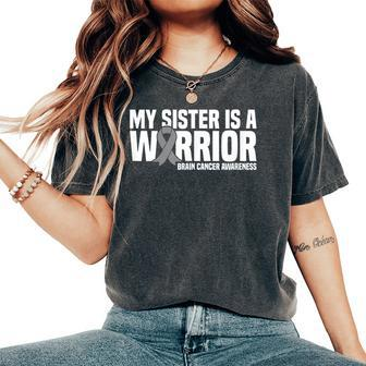 My Sister Is A Warrior Grey Ribbon Brain Cancer Awareness Women's Oversized Comfort T-Shirt - Monsterry AU