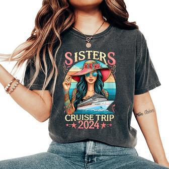 Sisters Cruise Trip 2024 Sister Cruising Vacation Trip Women's Oversized Comfort T-Shirt | Mazezy