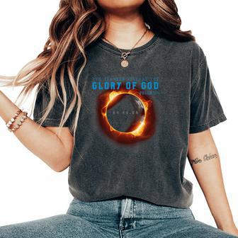 Solar Eclipse 2024 Christian Glory Of God Psalm 19 Heavens Women's Oversized Comfort T-Shirt - Monsterry