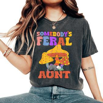 Somebody's Feral Aunt Groovy Opossum Mushroom Wild Auntie Women's Oversized Comfort T-Shirt - Monsterry DE