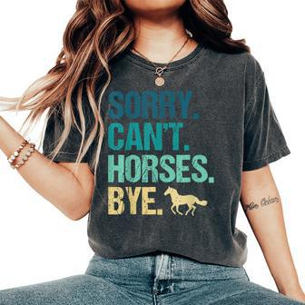 Sorry Can't Horses Bye Vintage Horseback Riding Girls Women's Oversized Comfort T-Shirt - Seseable