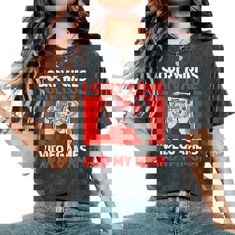 Sorry Girls I Only Love Video Games And My Mom Valentine Boy Women's Oversized Comfort T-Shirt - Seseable