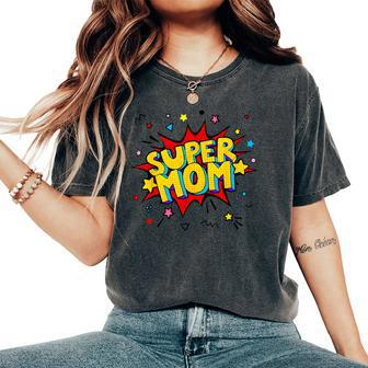 Super Mom Cute Women's Oversized Comfort T-Shirt | Mazezy DE