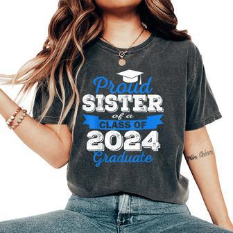 Super Proud Sister Of 2024 Graduate Awesome Family College Women's Oversized Comfort T-Shirt - Seseable