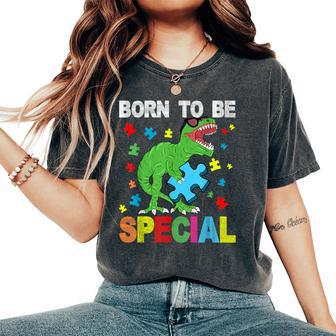 T-Rex Dinosaur Born To Be Special Boy Girl Autism Awareness Women's Oversized Comfort T-Shirt - Monsterry
