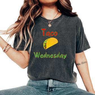 Taco Wednesday Everyday Is Taco Day Kid Women's Oversized Comfort T-Shirt - Monsterry