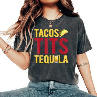 Tacos Tits Tequila Drinking Graphic Women's Oversized Comfort T-Shirt - Monsterry