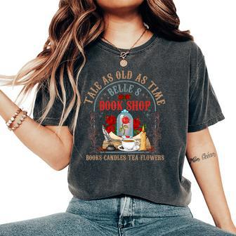 Tale As Old As Time Belle's Book Shop Book Coffee Book Lover Women's Oversized Comfort T-Shirt - Seseable