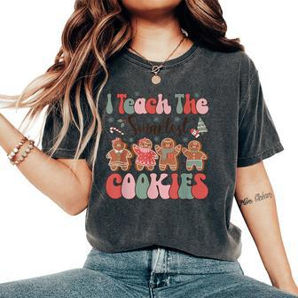 I Teach The Smartest Cookies Teacher Christmas Women's Oversized Comfort T-Shirt | Mazezy
