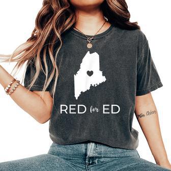 Teacher Red For Ed Maine Public Education Women's Oversized Comfort T-Shirt - Monsterry