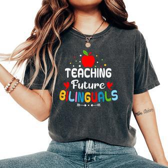 Teaching Future Bilinguals Bilingual Spanish Teacher Women's Oversized Comfort T-Shirt - Monsterry DE