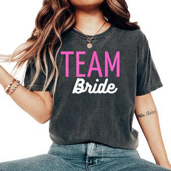 Team Bride Wife Party Girls Wedding Bachelorette Friends Women's Oversized Comfort T-Shirt - Thegiftio UK