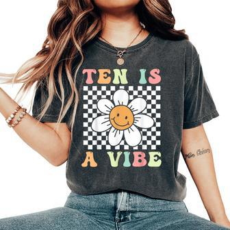 Ten Is A Vibe Cute Groovy 10Th Birthday Party Daisy Flower Women's Oversized Comfort T-Shirt - Seseable