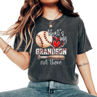 That's My Grandson Out There Baseball Grandma Women's Oversized Comfort T-Shirt | Mazezy DE