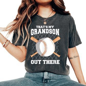 That's My Grandson Out There Grandma Grandpa Baseball Women's Oversized Comfort T-Shirt | Mazezy AU
