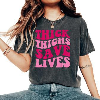 Thick Thighs Save Lives Apparel Groovy Thicc Women Women's Oversized Comfort T-Shirt - Monsterry AU