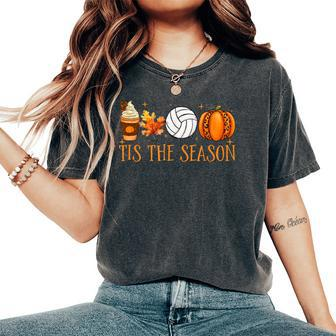 Tis The Season Pumpkin Volleyball Fall Thanksgiving Women's Oversized Comfort T-Shirt - Monsterry UK