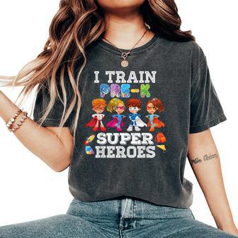 I Train Pre-K Superheroes Back To School Teacher Kid Women's Oversized Comfort T-Shirt - Monsterry CA