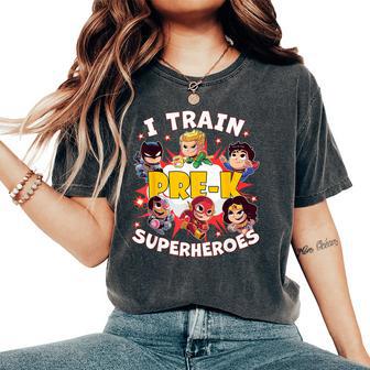 I Train Pre-K Superheroes Back To School Teacher Women's Oversized Comfort T-Shirt - Monsterry CA