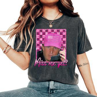 Trump 2024 T President Miss Me Yet Pink Women's Oversized Comfort T-Shirt | Mazezy