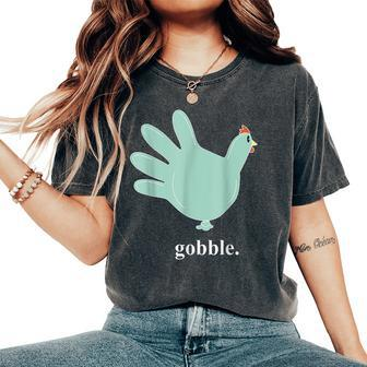 Turkey Glove Gobble Thanksgiving Thankful Nurse Women's Oversized Comfort T-Shirt - Seseable