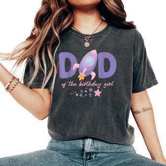 Two The Moon Dad Of The Birthday Girl Astronaut Family Party Women's Oversized Comfort T-Shirt - Thegiftio UK