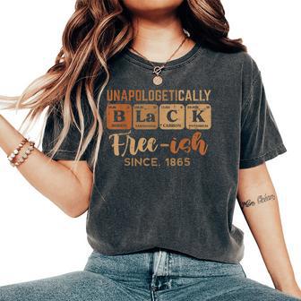 Unapologetically Black Freeish 1865 Junenth Kid Women's Oversized Comfort T-Shirt - Thegiftio UK