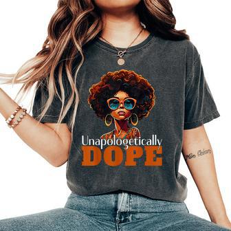 Unapologetically Dope African American Black Queen Women's Oversized Comfort T-Shirt - Thegiftio UK