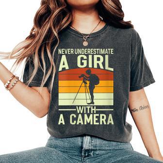 Never Underestimate A Girl With A Camera Photography Women's Oversized Comfort T-Shirt - Thegiftio UK