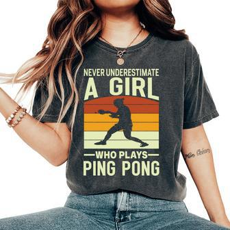 Never Underestimate A Girl Who Plays Ping Pong Paddle Women's Oversized Comfort T-Shirt - Seseable