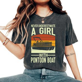 Never Underestimate A Girl With A Pontoon Boat Captain Women's Oversized Comfort T-Shirt - Seseable