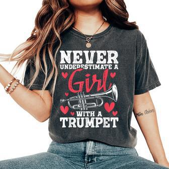 Never Underestimate A Girl With A Trumpet Trumpeter Music Women's Oversized Comfort T-Shirt | Mazezy