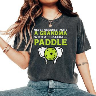 Never Underestimate Grandma With Pickleball Paddle Women Women's Oversized Comfort T-Shirt - Seseable